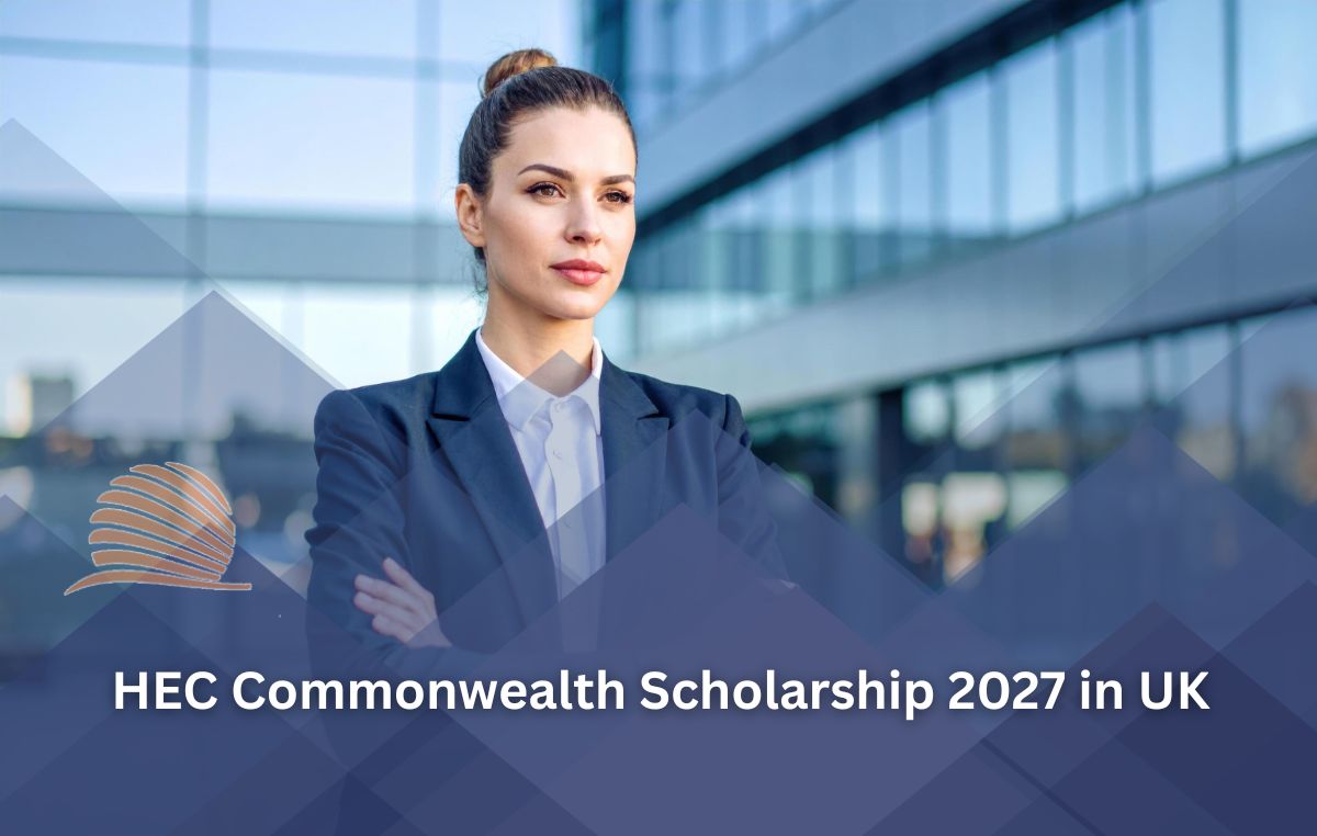 HEC Commonwealth Scholarship 2027 in UK | Fully Funded